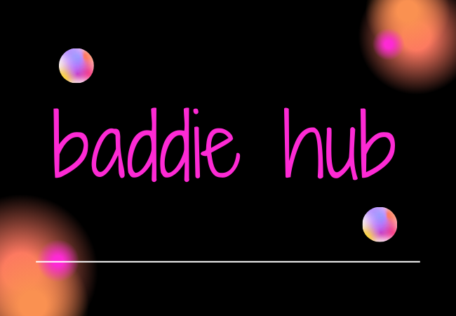 Baddie Hub: Embracing Confidence and Empowerment