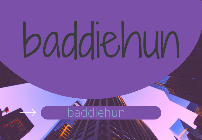 Unveiling the Mystique of Baddiehun